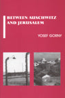 Between Auschwitz and Jerusalem