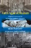 Faith Against Reason