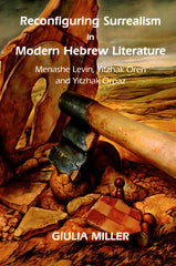 Reconfiguring Surrealism in Modern Hebrew Literature